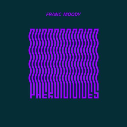 franc moody - Pheromones